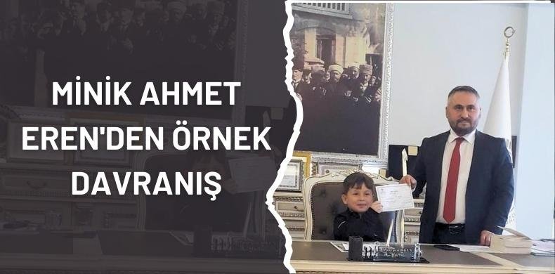 Minik Ahmet Erenden Ornek Davranis
