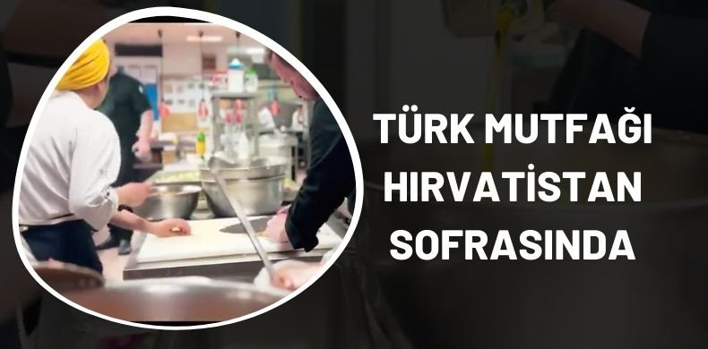 Turk Mutfagi Hirvatistan Sofrasinda