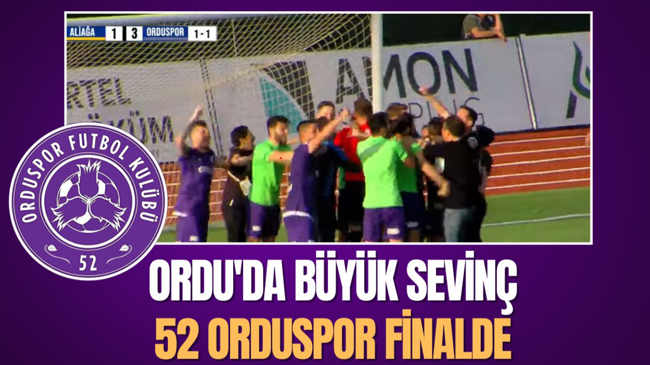 52 Ordu Finalde