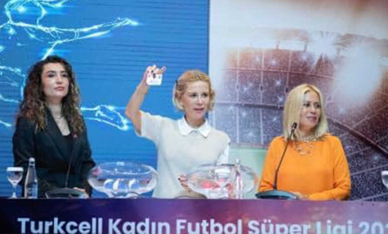 2024-2025 Sezonu Turkcell Kadın Futbol Süper Ligi Fikstür Çekimi Yapıldı