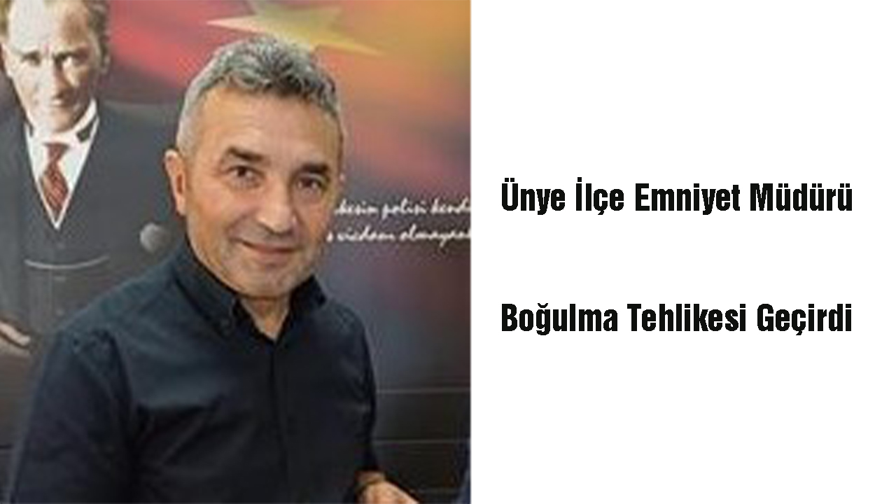 Ünye İlçe Emniyet Müdürü Celal Sarısoy